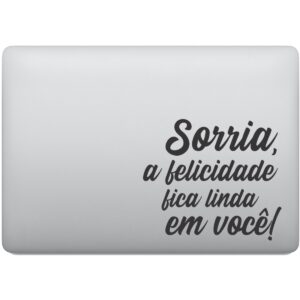 Adesivo de Notebook Sorria Felicidade fica linda em você!