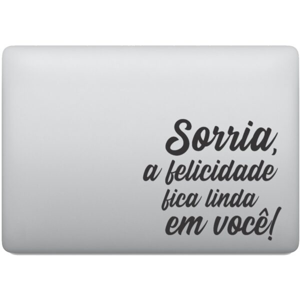 Adesivo de Notebook Sorria Felicidade fica linda em você!