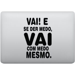 Adesivo de Notebook Vai Com Medo Mesmo!