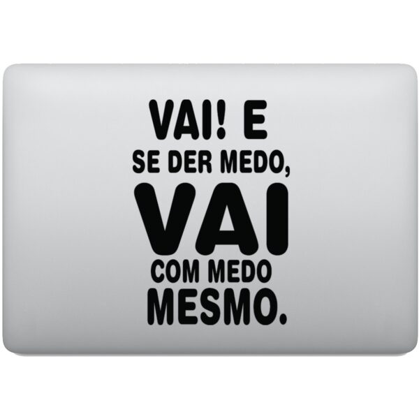 Adesivo de Notebook Vai Com Medo Mesmo!