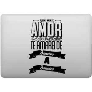 Adesivo de Notebook Te Amarei de Janeiro a Janeiro