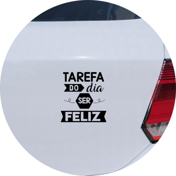 Adesivo de Carro Frase Tarefa Do Dia Ser Feliz