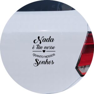 Adesivo de Carro Frase Nossos Sonhos