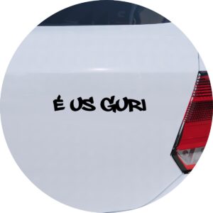 Adesivo de Carro Frase É Us Guri - É Nóis