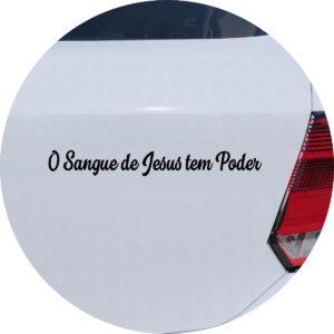 Adesivo de Carro Frase O Sangue De Jesus Tem Poder